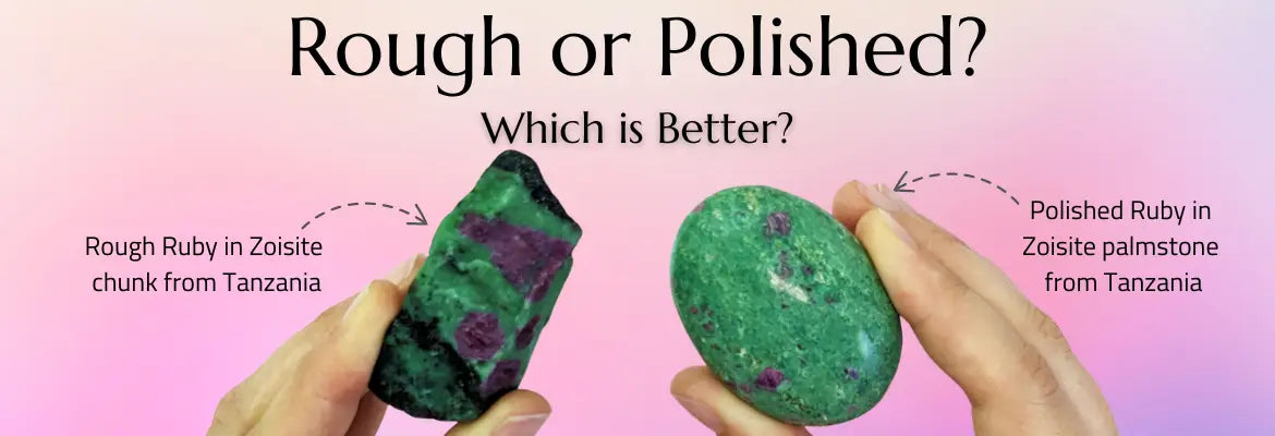 Rough vs polished crystals infographic showing the benefits of each type.