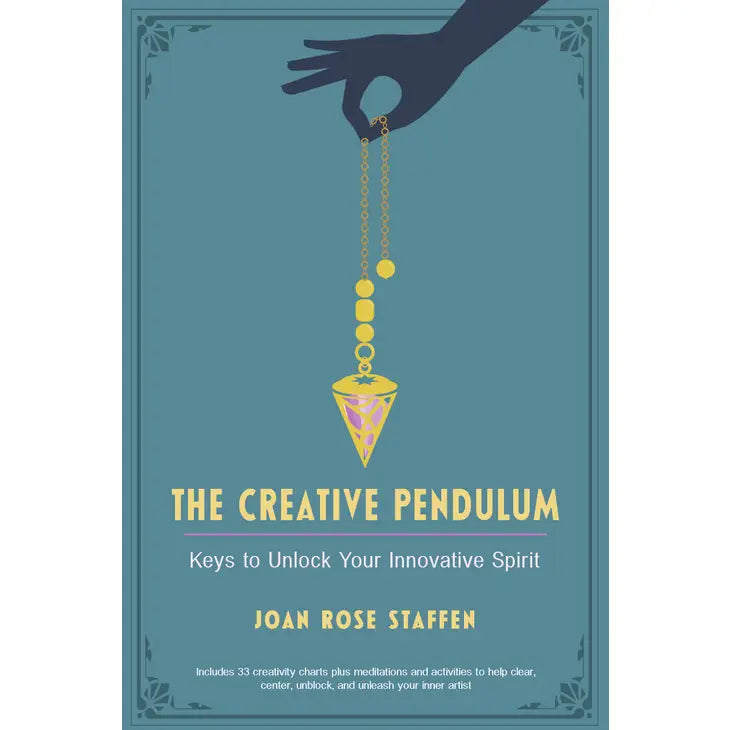 The Creative Pendulum: Keys to Unlock Your Innovative Spirit Book by Joan Rose Staffen #Q009