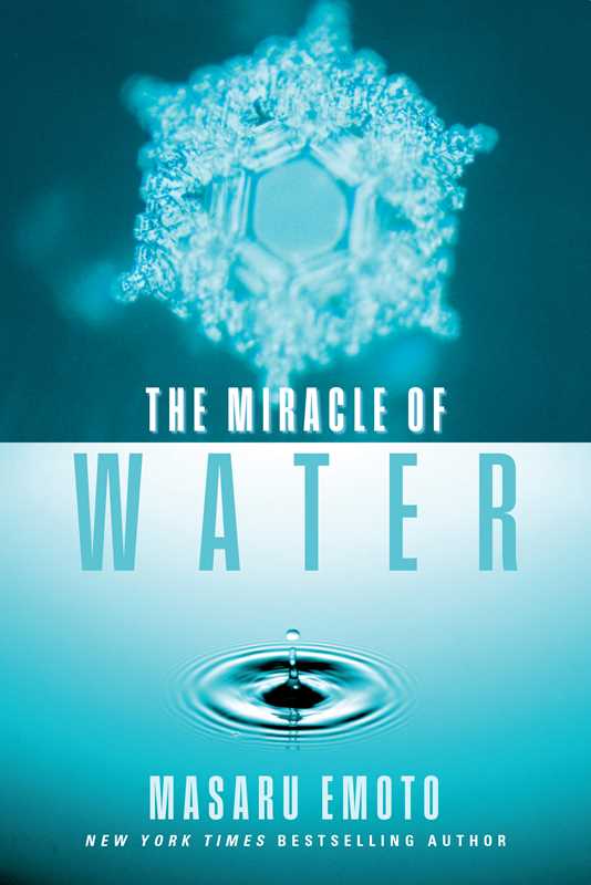 The Miracle of Water: Book by Masaru Emoto
