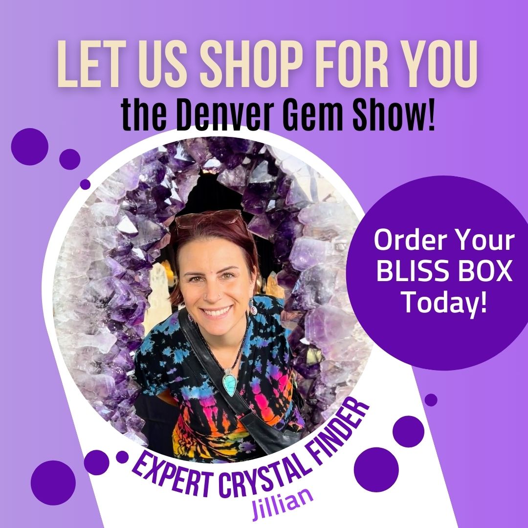 Bliss Box, Denver Gem Show 2024, Mystery Box Personal Shopping