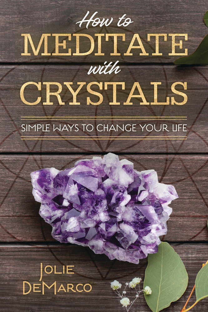 How to Meditate with Crystals  Book #LV3516