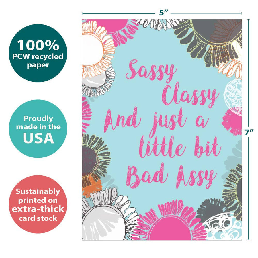 Sassy classy and a bit bad assy 5x7 birthday card print #17846