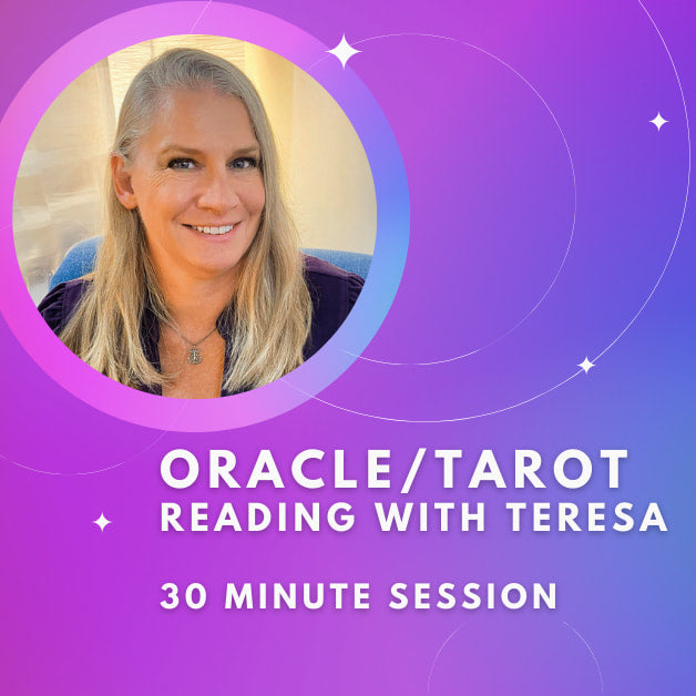 Clairvoyant Reader Teresa’s Tarot/Oracle Card Reading – 30 Minute Spiritual Guide Session