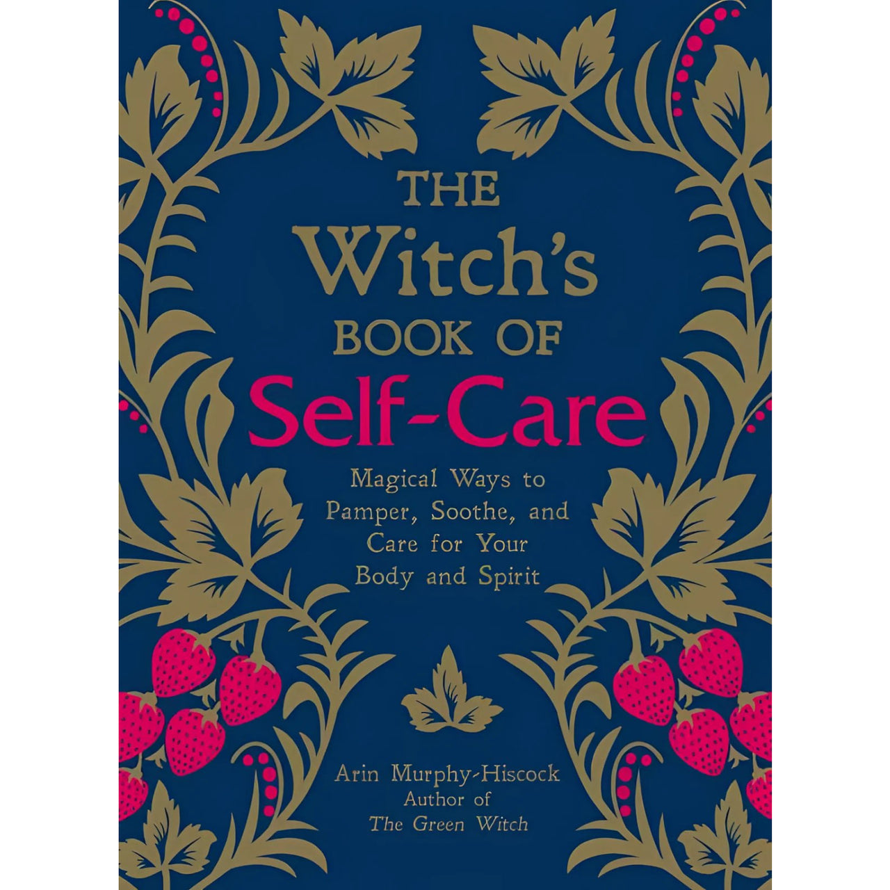 Witch’s Book of Self Care by Arin Murphy Hiscock #LV3691